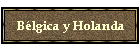 Bélgica y Holanda